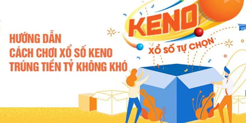 Giới thiệu về cách chơi xổ số Keno dễ trúng