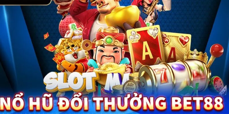 Trải nghiệm nổ hũ tại Bet88 tuyệt đối tin cậy và an toàn